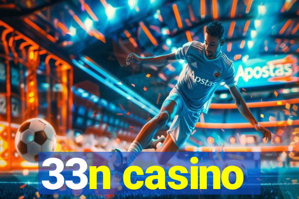 33n casino
